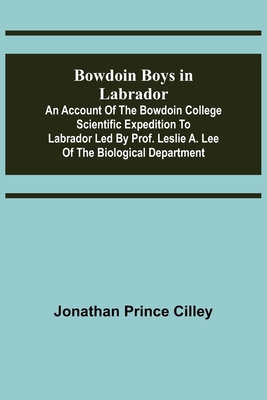 Bowdoin Boys in Labrador; An Account of the Bow... 9355753764 Book Cover