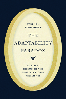 The Adaptability Paradox: Political Inclusion a... 0226844889 Book Cover