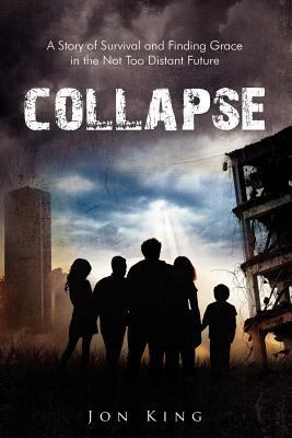 Collapse: A Story of Survival and Finding Grace... 0615511724 Book Cover