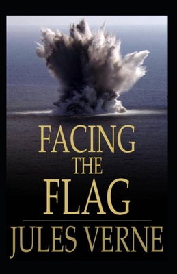 Facing the Flag Illustrated B08KH3VFMP Book Cover