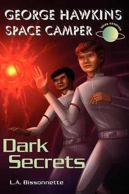 George Hawkins Space Camper - Dark Secrets: Geo... 0982396120 Book Cover