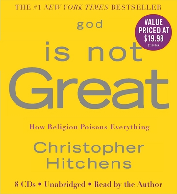 God Is Not Great: How Religion Poisons Everything 1600245579 Book Cover
