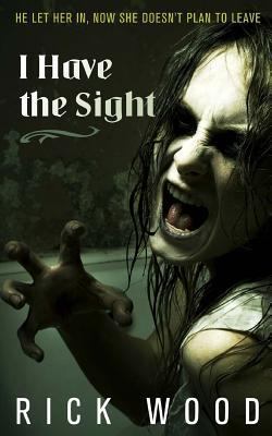 I Have the Sight (EDWARD KING) 1539610209 Book Cover