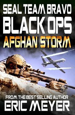 SEAL Team Bravo: Black Ops - Afghan Storm 1911092529 Book Cover