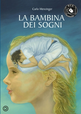 La Bambina dei Sogni [Italian] 1471623076 Book Cover