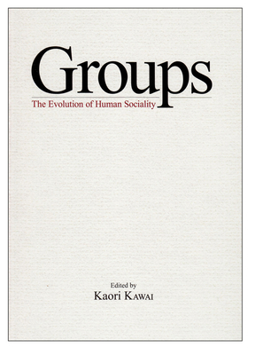 Groups: The Evolution of Human Sociality 1920901787 Book Cover