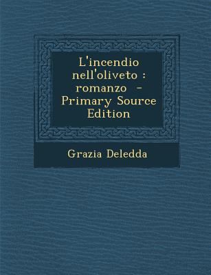 L'Incendio Nell'oliveto: Romanzo [Italian] 1287872956 Book Cover
