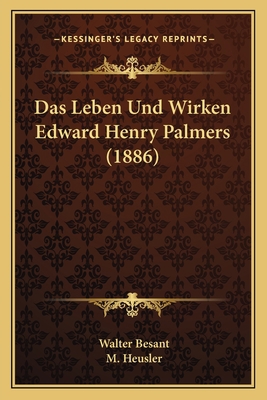 Das Leben Und Wirken Edward Henry Palmers (1886) [German] 1167551117 Book Cover