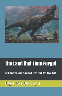 The Land that Time Forgot: Annotated and Adapte... B08H5DD6P4 Book Cover