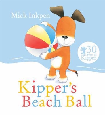 Kipper's Beach Ball 1444924028 Book Cover