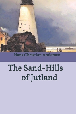 The Sand-Hills of Jutland 1660097495 Book Cover
