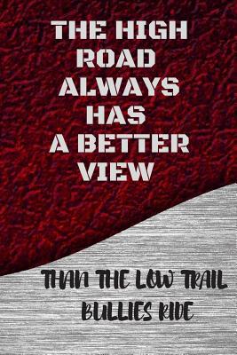 The High Road Always Has a Better View: Than th... 1076921590 Book Cover