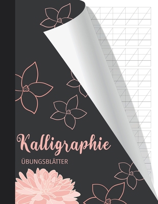 Kalligraphie Übungsblätter: Übungsheft für krea... [German] 1659010985 Book Cover