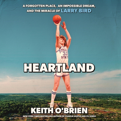 Heartland: A Forgotten Place, an Impossible Dre... 1668148080 Book Cover