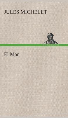 El Mar [Spanish] 3849527905 Book Cover