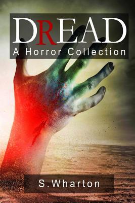 Dread: A Horror Collection 1974357902 Book Cover