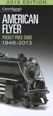 American Flyer Pocket Price Guide 2013 (Greenbe... 0897785452 Book Cover