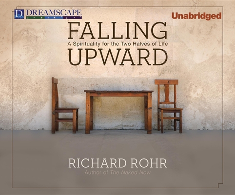 Falling Upward: A Spirituality for the Two Halv... 1611202868 Book Cover