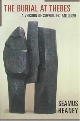 The Burial at Thebes: A Version of Sophocles' A... 0374117217 Book Cover