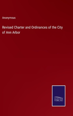 Revised Charter and Ordinances of the City of A... 3375121415 Book Cover