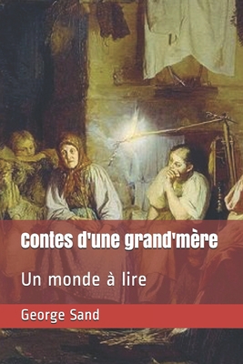 Contes d'une grand'm?re: Un monde ? lire [French] B088BF2HFM Book Cover