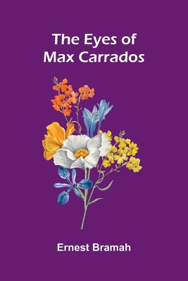 The Eyes of Max Carrados 9373053183 Book Cover