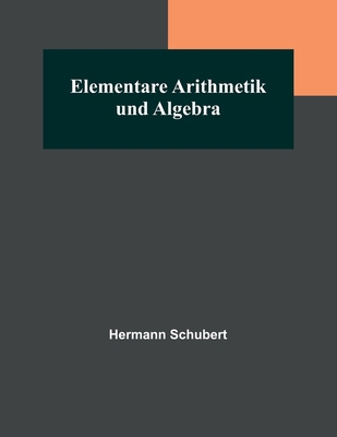 Elementare Arithmetik und Algebra [German] 935678115X Book Cover