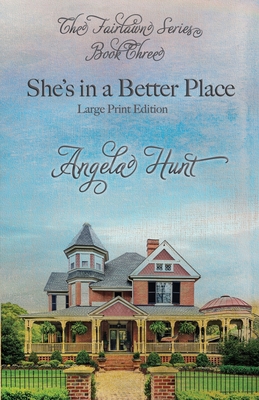 She's In a Better Place: Large Print Edition 1736827537 Book Cover