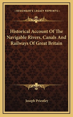 Historical Account Of The Navigable Rivers, Can... 116347939X Book Cover