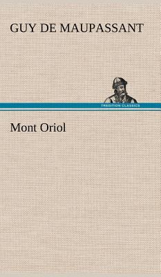 Mont Oriol [German] 3847256351 Book Cover