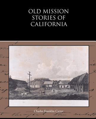 Old Mission Stories of California 1438594836 Book Cover