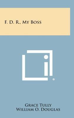 F. D. R., My Boss 1258863499 Book Cover