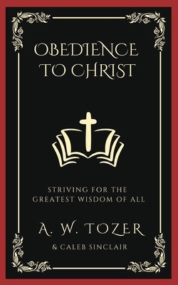 Obedience to Christ: Striving For the Greatest ... 9360077429 Book Cover