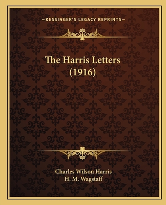 The Harris Letters (1916) 1165074273 Book Cover