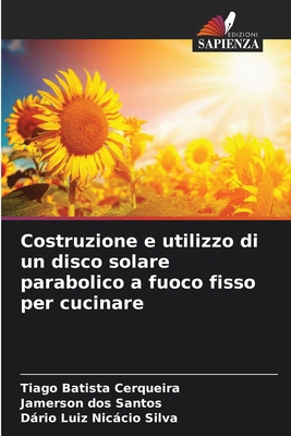 Costruzione e utilizzo di un disco solare parab... [Italian] 6208019516 Book Cover