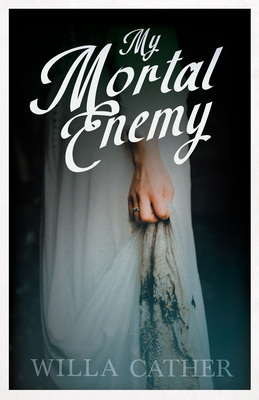 My Mortal Enemy: With an Excerpt by H. L. Mencken 1528720261 Book Cover