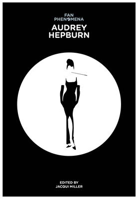 Fan Phenomena: Audrey Hepburn 1783202068 Book Cover