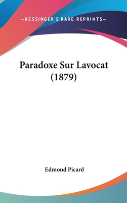 Paradoxe Sur Lavocat (1879) [French] 1162370165 Book Cover