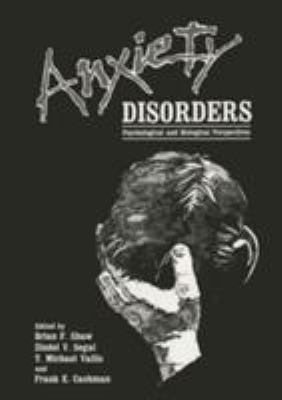 Anxiety Disorders: Psychological and Biological... 0306424851 Book Cover