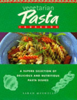 Vegetarian Pasta Cookbook 1850765073 Book Cover