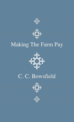 Making the Farm Pay 1444642677 Book Cover