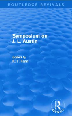 Symposium on J. L. Austin (Routledge Revivals) 0415681200 Book Cover