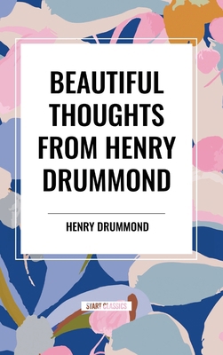 Beautiful Thoughts from Henry Drummond B0CZ5HYHQT Book Cover