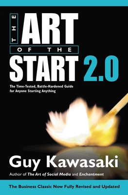 The Art of the Start 2.0: The Time-Tested, Batt... 1591847842 Book Cover