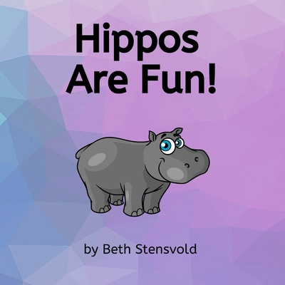 Hippos Are Fun! B0CGWQKRYQ Book Cover