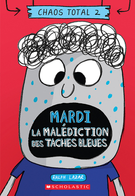 Chaos Total N° 2 - Mardi - La Malédiction Des T... [French] 1443194360 Book Cover