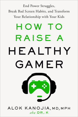 How to Raise a Healthy Gamer: End Power Struggl... 0593582047 Book Cover