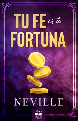 Tu Fe es Tu Fortuna [Spanish] 1639340491 Book Cover