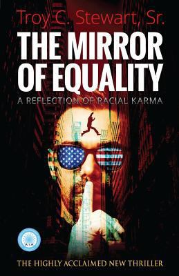 The Mirror of Equality: A Reflection of Racial ... 1539000443 Book Cover