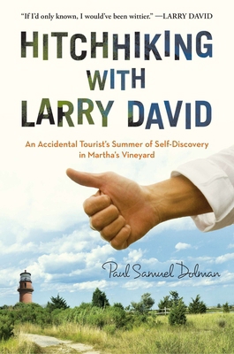 Hitchhiking with Larry David: An Accidental Tou... 1592408745 Book Cover